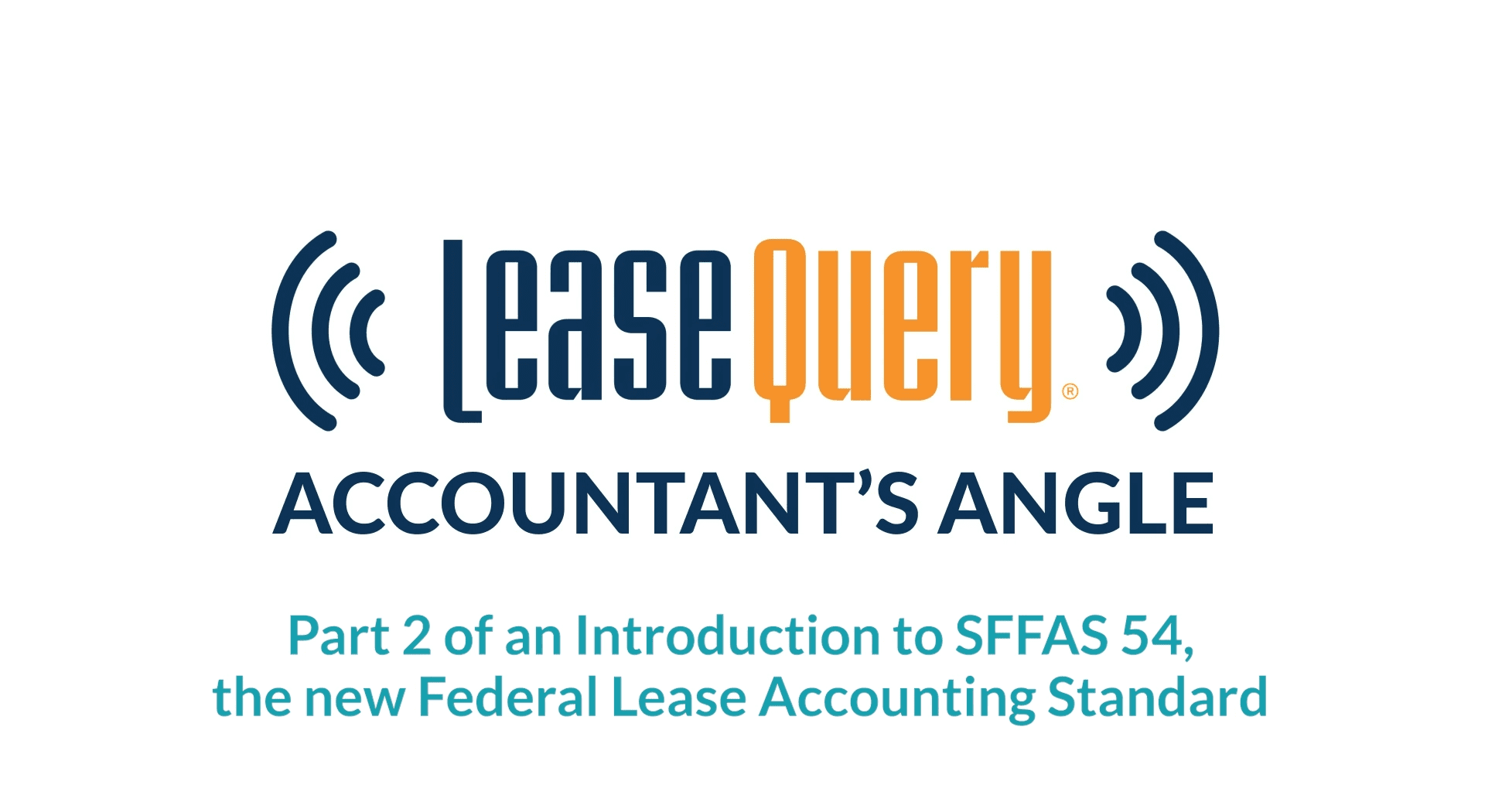 Episode 17: Part 2 of an Introduction to SFFAS 54, the new Federal Lease Accounting Standard | Accountant’s Angle Podcast