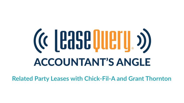 Episode 20: Related Party Leases with Chick-Fil-A and Grant Thornton | Accountant’s Angle Podcast