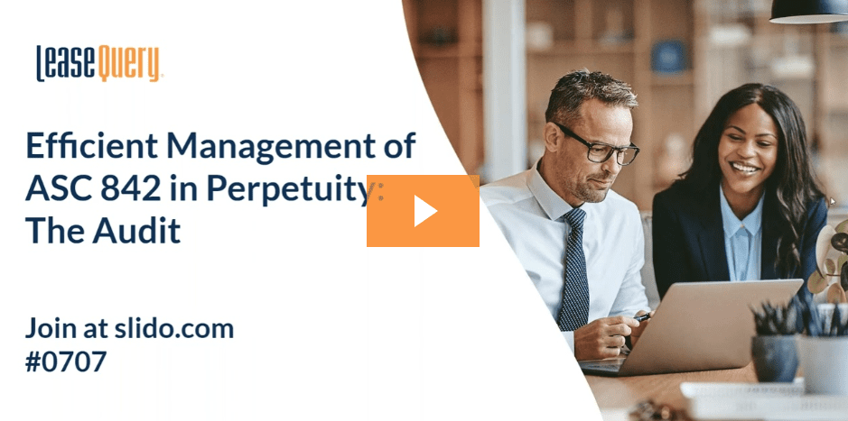 Webinar | Efficient Management of ASC 842 in Perpetuity: The Audit