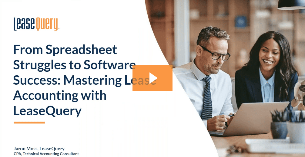 Webinar | From Spreadsheet Struggles to Software Success, Mastering Lease Accounting with LeaseQuery